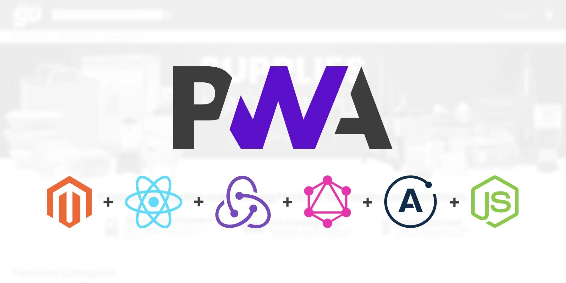 PWA logo above a row of tech-stack icons — Magento, React, Redux, GraphQL, Apollo and Node.js — over a faded storefront